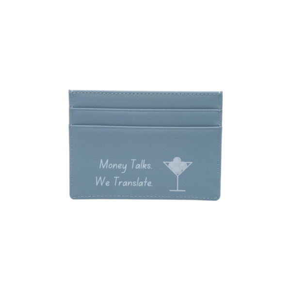 Money Talks, We Translate