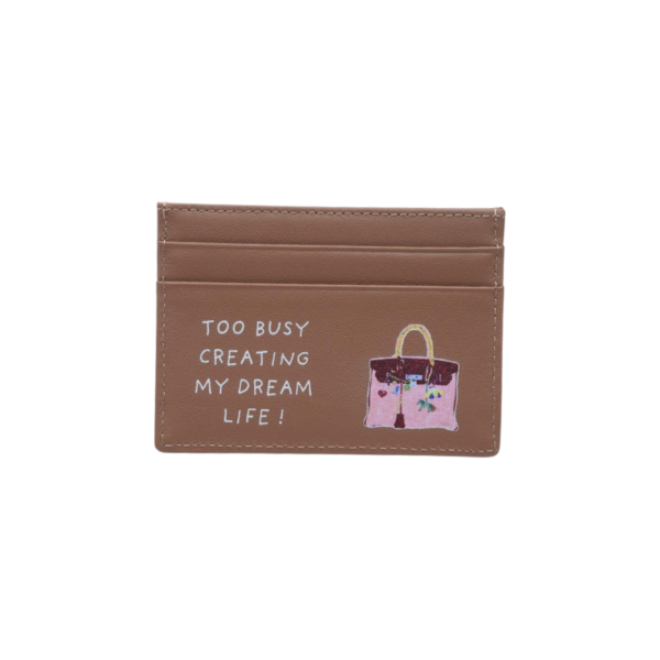 Too Busy Creating My Dream Life